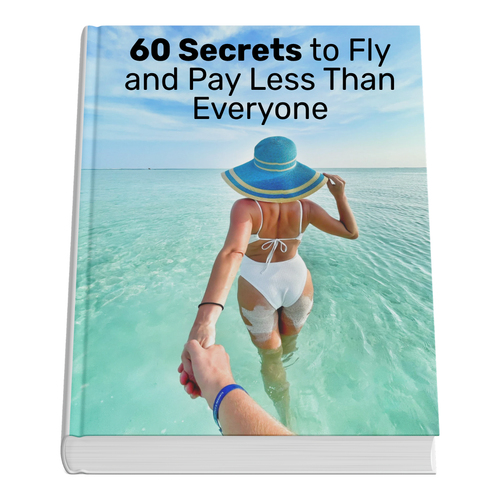 60 Secrets to Fly and Pay Less Than Everyone